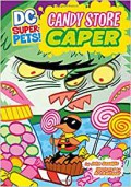 Dc Super-Pets! : Candy Store Caper