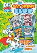 Dc Super-Pets! : The Cat Crime Club