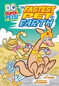 Dc Super-Pets! : The Fastest Pet On Earth
