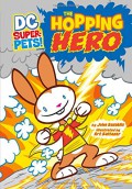 Dc Super-Pets! : The Hopping Hero