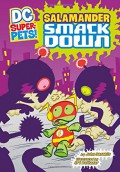 Dc Super-Pets! : Salamander Smack Down