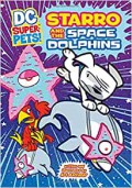 Dc Super-Pets! : Starro And The Space Dolphins