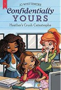 Confidentially Yours 3 : Heather'S Crush Catastrophe