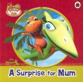 Dinosaur Train : A Surprise For Mum