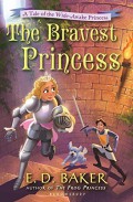 Tale Of The Wide-Awake Princess : The Bravest Princess