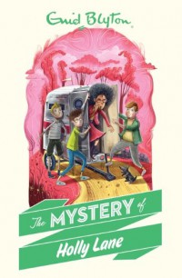 Enid Blyton (11) : The Mystery Of Holly Lane