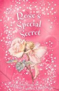 Flower Fairies Garden : Rose'S Special Secret