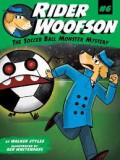 Rider Woofson 6 : The Soccer Ball Monster Mystery