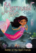 Mermaid Tales 2 : Battle Of The Best Friends