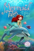 Mermaid Tales 5 : The Lost Princess