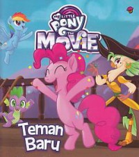 My Little Pony The Movie : Teman Baru