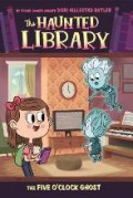 The Haunted Library 4 : The Five O'Clock Ghost