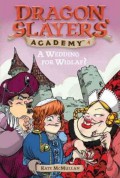 Dragon Slayers' Academy 04 : A Wedding For Wiglaf?