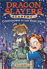 Dragon Slayers' Academy 08 : Countdown To The Year 1000