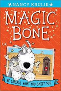 Magic Bone 1 : Be Careful What You Sniff For