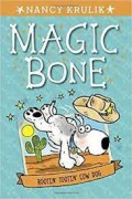 Magic Bone 8 : Rootin' Tootin' Cow Dog