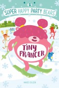 Super Happy Party Bears 7 : Tiny Prancer