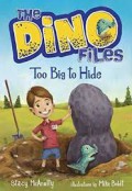 The Dino Files 2 : Too Big To Hide