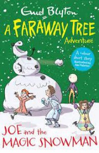 A Faraway Tree Adventure : Joe And The Magic Snowman