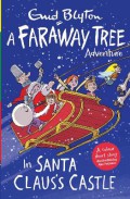 A Faraway Tree Adventure : In Santa Claus'S Castle