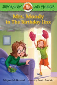 Judy Moody And Friends 7 : Mrs. Moody In The Birthday Jinx