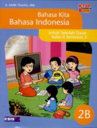 Bahasa Kita Bahasa Indonesia 2B