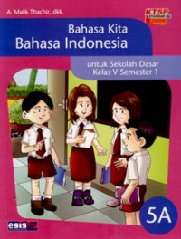 Bahasa Kita Bahasa Indonesia 5A