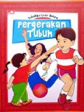 Tubuhku Luar Biasa : Pergerakan Tubuh