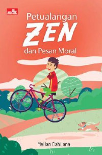 Petualangan Zen Dan Pesan Moral