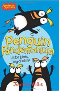 Penguin Pandemonium. Little Birds, Big Dreams