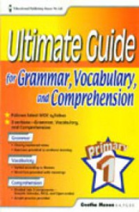 Ultimate Guide For Grammar, Vocabulary, And Comprehension : Primary 1