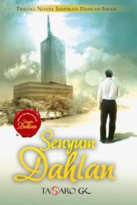 Senyum Dahlan (Sepatu Dahlan (Trilogi Novel Inspirasi Dahlan Iskan)