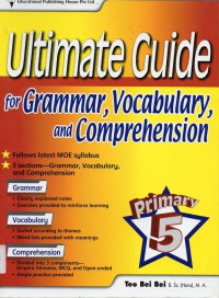 Ultimate Guide For Grammar, Vocabulary, And Comprehension : Primary 5