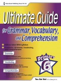 Ultimate Guide For Grammar, Vocabulary, And Comprehension : Primary 6