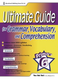 Ultimate Guide For Grammar, Vocabulary, And Comprehension : Primary 6