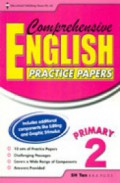 Comprehensive English Practice Papers : Primary 2