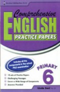 Comprehensive English Practice Papers : Primary 6