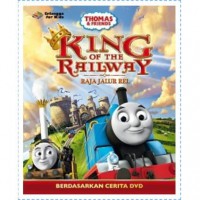 Thomas & Friends : King Of The Railway (Raja Jalur Rel)