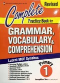 Complete Practice Book For Grammar, Vocabulary & Comprehension : Primary 1