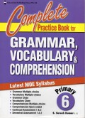 Complete Practice Book For Grammar, Vocabulary & Comprehension : Primary 6