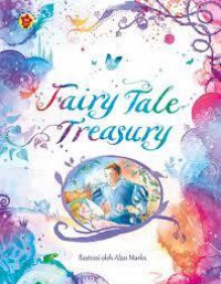 Fairy Tale Treasury. Kumpulan Dongeng Klasik Terbaik