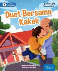 Seri Cerita Indonesiaku (Menjadi Indonesia) Lv. 5 : Duet Bersama Kakek