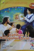 Pendidikan Agama Kristen : Kumpulan & Latihan Soal (Lks) Kls 2Sd Smt Ganjil