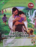 Pendidikan Agama Kristen : Kumpulan & Latihan Soal (Lks) Kls 3Sd Smt Ganjil