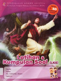 Pendidikan Agama Kristen : Kumpulan & Latihan Soal (Lks) Kls 4Sd Smt Ganjil