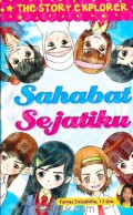 The Story Explorer : Sahabat Sejatiku