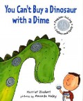 You Can'T Buy A Dinosaur With A Dime