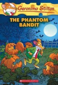 Geronimo Stilton 70 : The Phantom Bandit