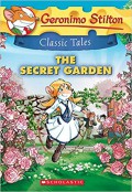 Geronimo Stilton Classic Tales : The Secret Garden