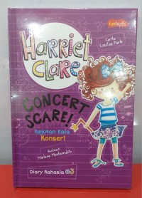 Harriet Clare 3 : Kejutan Kala Konser!